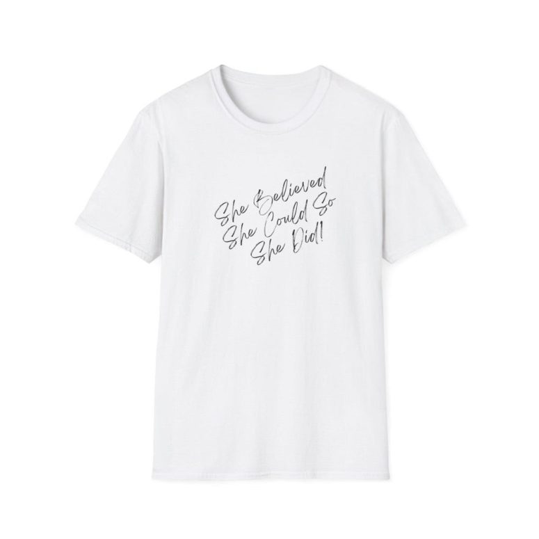 Unisex Softstyle T-Shirt, She Believed She could quote Tee